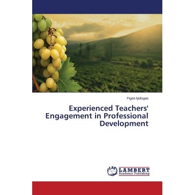 预订 Experienced Teachers’ Engagement in Professional Development 专业发展中经验丰富的教师雇佣: 9783659692215