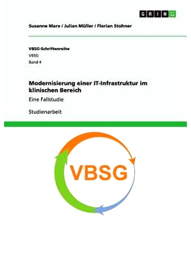 预订 Modernisierung einer IT-Infrastruktur im klinischen Bereich: Eine Fallstudie: 9783656934646