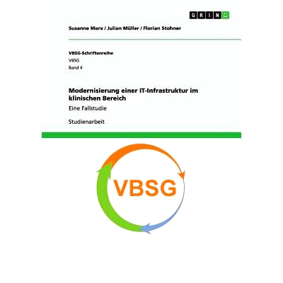 预订 Modernisierung einer IT-Infrastruktur im klinischen Bereich: Eine Fallstudie: 9783656934646