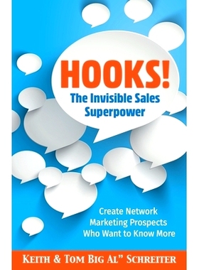 预订 Hooks! The Invisible Sales Superpower: Create Network Marketing Prospects Who Want to Know More: 9781956171051