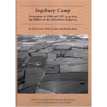 预订 Segsbury Camp: Excavations in 1996 and 1997 at an Iron Age Hillfort on the Oxfordshire Ridgeway: 9780947816681