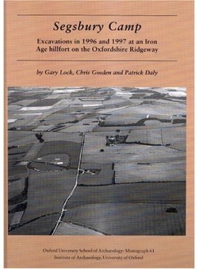 预订 Segsbury Camp: Excavations in 1996 and 1997 at an Iron Age Hillfort on the Oxfordshire Ridgeway: 9780947816681