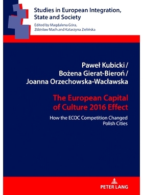 预订 The European Capital of Culture 2016 Effect; How the ECOC Competition Changed Polish Cities: 9783631818787
