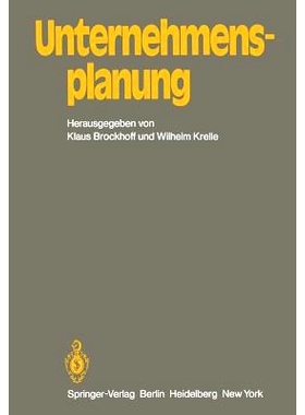 预订 Unternehmensplanung: Referate eines Kolloquiums an der Fernuniversität Hagen, 11. und 12. Juli 1981 1981 年 7 月 1