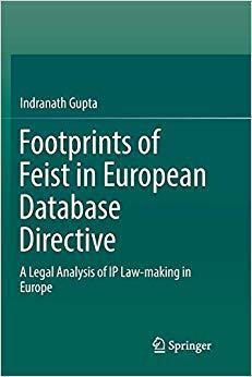 【预售】Footprints of Feist in European Database Directive: A Legal Analysis of IP Law-Making in Europe