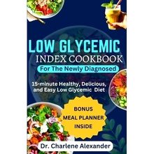 预订 Low Glycemic Index Cookbook for Seniors: 15-minute Healthy, Delicious, and Easy Low Glycemic Diet: 9798868241147