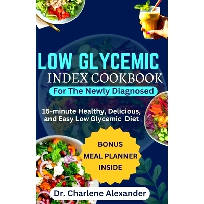 预订 Low Glycemic Index Cookbook for Seniors: 15-minute Healthy, Delicious, and Easy Low Glycemic Diet: 9798868241147