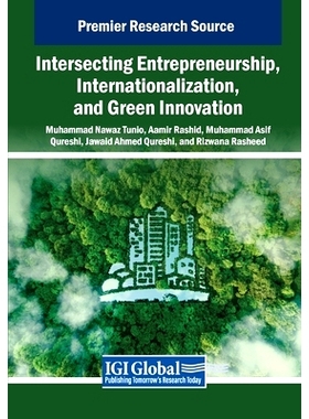 预订 Intersecting Entrepreneurship, Internationalization, and Green Innovation: 9798369392423