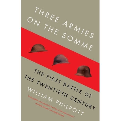 预订 Three Armies on the Somme: The First Battle of the Twentieth Century: 9780307278371