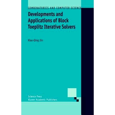 预订 Developments and Applications of Block Toeplitz Iterative Solvers: 9781402008306