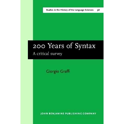 预订 200 Years of Syntax: A Critical Survey(Studies in the History of the Language Science,98) 句法二百年:批判性概览: 97