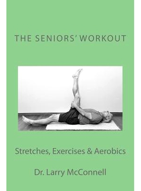 预订 The Seniors’ Workout: Stretches, Exercises & Aerobics: 9781505639698