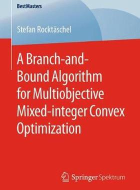 【预订】A Branch-and-Bound Algorithm for Multiobjective Mixed-integer Convex Optimization