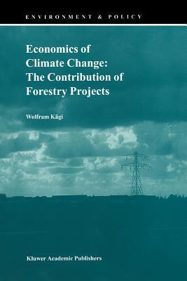 【预订】Economics of Climate Change: The Contribution of Forestry Projects