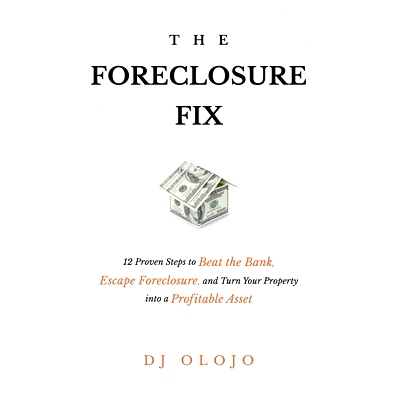 预订 The Foreclosure Fix: 12 Proven Steps to Beat the Bank, Escape Foreclosure, and Turn Your Property into a Profitable