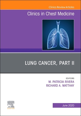 【预订】Lung Cancer, Part II, an Issue of Clinics in Chest Medicine, Volume 41-2