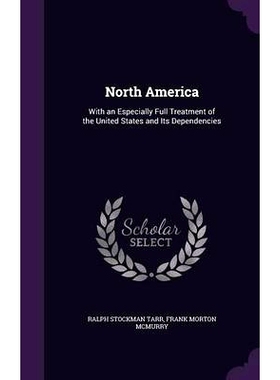 预订 North America: With an Especially Full Treatment of the United States and Its Dependencies: 9781358004735