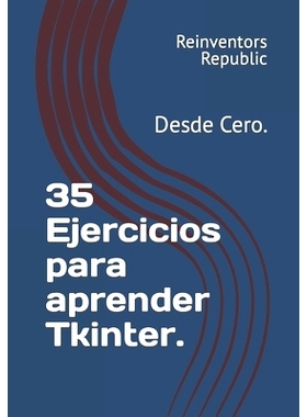 预订 35 Ejercicios para aprender Tkinter.: Desde Cero.: 9798872705291