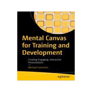[预订]Mental Canvas for Training and Development: Creating Engaging, Interactive Presentations 9781484287736