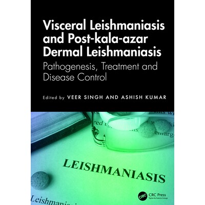 预订 Visceral Leishmaniasis and Post-kala-azar Dermal Leishmaniasis Pathogenesis, Treatment and Disease Control 内脏利什