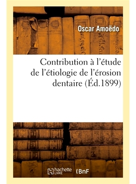 预订 Contribution à l’étude de l’étiologie de l’érosion dentaire 对牙齿侵蚀病因学研究的贡献: 9782019941734