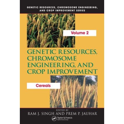 预订 Genetic Resources, Chromosome Engineering, and Crop Improvement Cereals, Volume 2 遗传资源、染色体工程与作物改良：