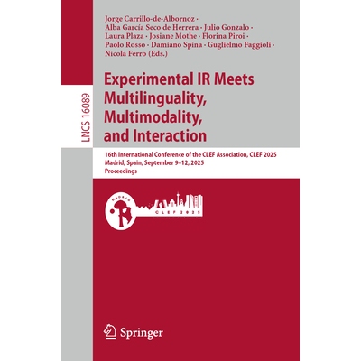 预订 Experimental IR Meets Multilinguality, Multimodality, and Interaction 16th International Conference of the CLEF Ass