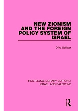 预订 New Zionism and the Foreign Policy System of Israel: 9781138907263