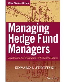 预订 Managing Hedge Fund Managers: Quantitative And Qualitative Performance Measures 谁能帮你赚大钱: 9780470197592