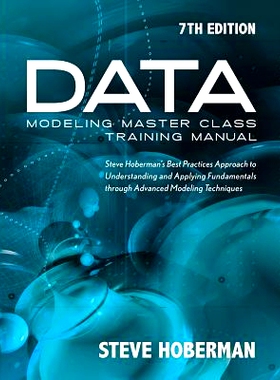 预订 Data Modeling Master Class Training Manual 7th Edition: Steve Hoberman’s Best Practices Approach to Understanding