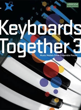 预订 Keyboards Together 3: Music Medals Silver Keyboard Ensemble Pieces 键盘在一起3: 9781860966965