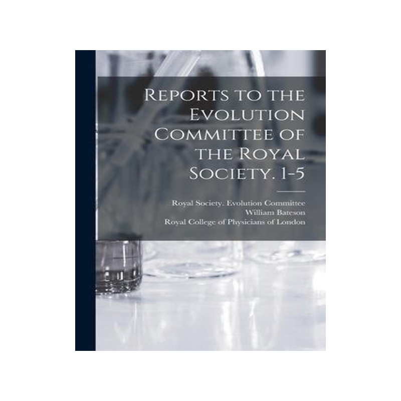 [预订]Reports to the Evolution Committee of the Royal Society. 1-5 9781014772015