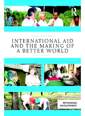 预订 International Aid and the Making of a Better World: Reflexive Practice 国际援助和建设一个更美好的世界：自我反省实践
