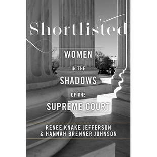 预订 Shortlisted: Women in the Shadows of the Supreme Court: 9781479895915