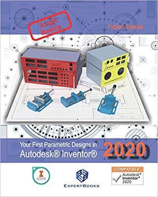 【预售】Your First Parametric Designs in Autodesk(r) Inventor(r) 2020