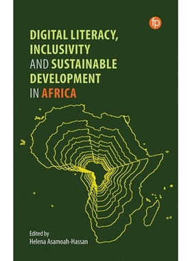 预订 Digital Literacy, Inclusivity and Sustainable Development in Africa 非洲的数字素养、包容性和可持续发展: 97817833051