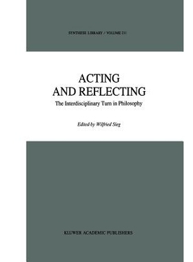 预订 Acting and Reflecting: The Interdisciplinary Turn in Philosophy: 9789401076173