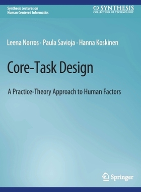预订 Core-Task Design: A Practice-Theory Approach to Human Factors