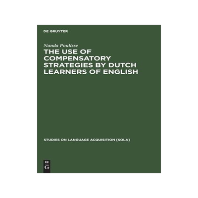[预订]The Use of Compensatory Strategies by Dutch Learners of English 9783110131109