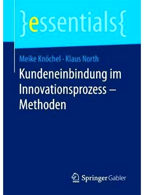 预订 Kundeneinbindung im Innovationsprozess – Methoden: 9783658204105
