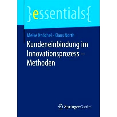 预订 Kundeneinbindung im Innovationsprozess – Methoden: 9783658204105
