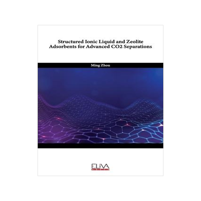 [预订]Structured Ionic Liquid and Zeolite Adsorbents for Advanced CO2 Separations 9781636485638
