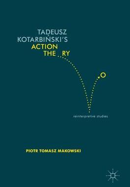 【预订】Tadeusz Kotarbi?ski’s Action Theory