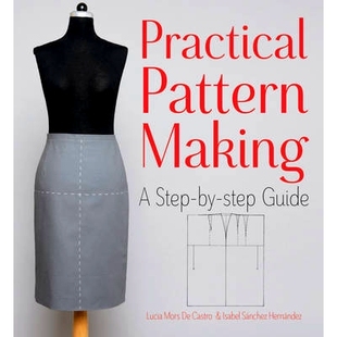 预订 Practical Pattern Making: A Step-By-Step Guide: 9781770856110