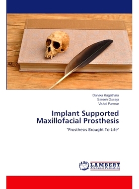 预订 Implant Supported Maxillofacial Prosthesis 种植体支撑颌面假体: 9786207466221