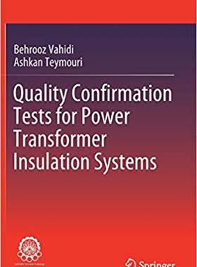 【预售】Quality Confirmation Tests for Power Transformer Insulation Systems