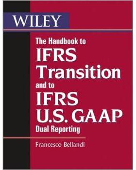 【预售】The Handbook to IFRS Transition and to IFRS U.s GAAP Dual Reporting