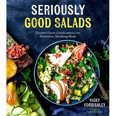 预订 Seriously Good Salads: Creative Flavor Combinations for Nutritious, Satisfying Meals: 9781624148255
