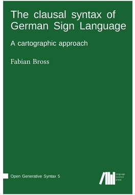 【预订】The clausal syntax of German Sign Language