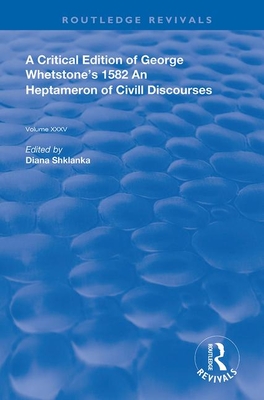 【预订】A Critical Edition of George Whetstone’s 1582 an Heptameron of Civil Discourses